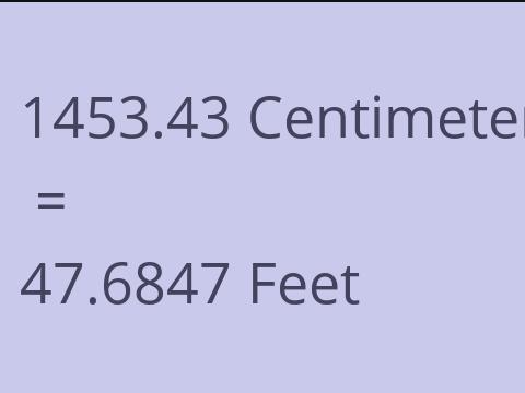 1453.43 CM TO FEET