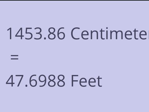 1453.86 CM TO FEET