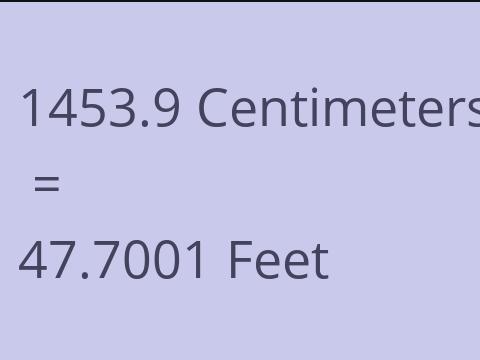 1453.9 CM TO FEET