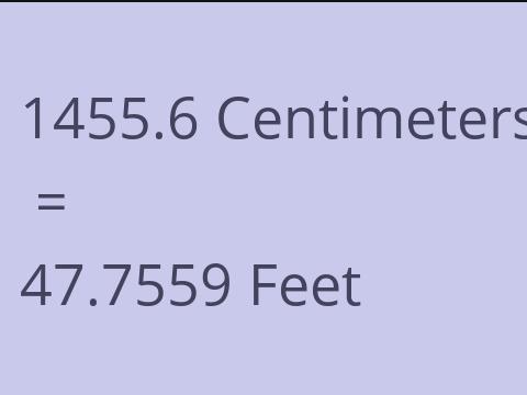 1455.6 CM TO FEET