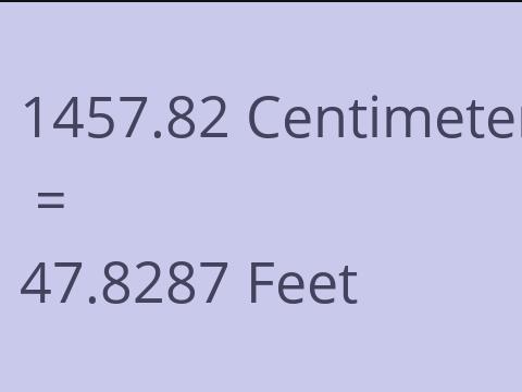 1457.82 CM TO FEET