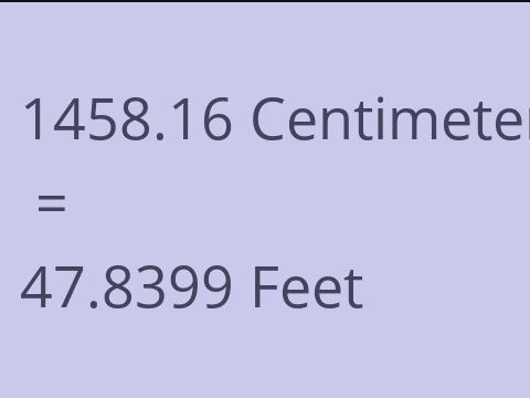 1458.16 CM TO FEET