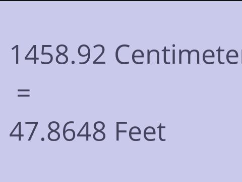 1458.92 CM TO FEET