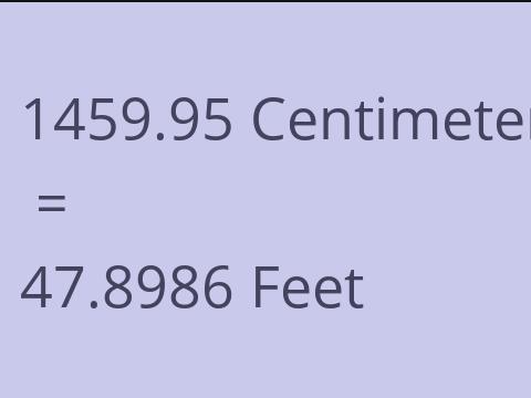 1459.95 CM TO FEET