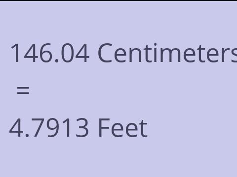 146.04 CM TO FEET