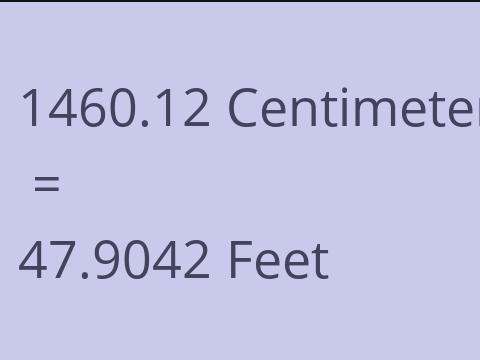 1460.12 CM TO FEET