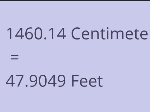 1460.14 CM TO FEET