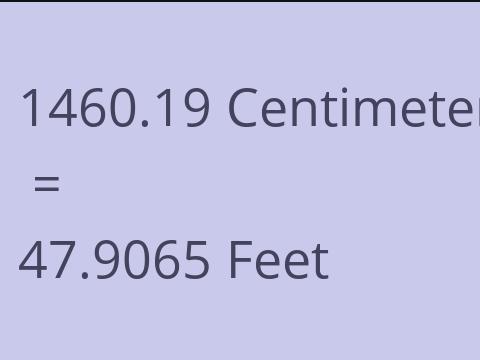 1460.19 CM TO FEET