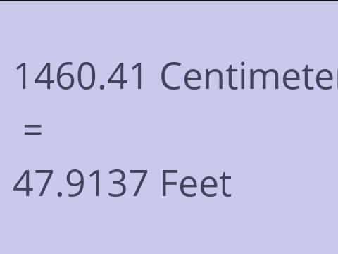 1460.41 CM TO FEET