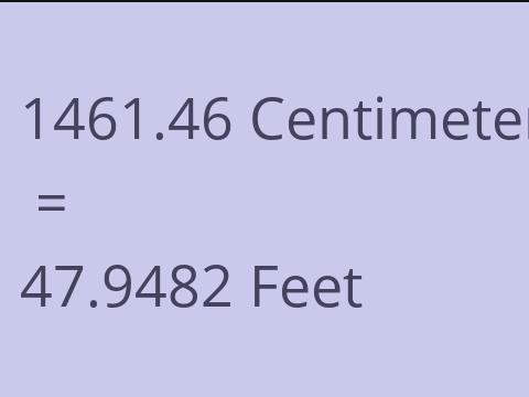 1461.46 CM TO FEET