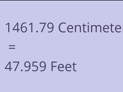 1461.79 CM TO FEET