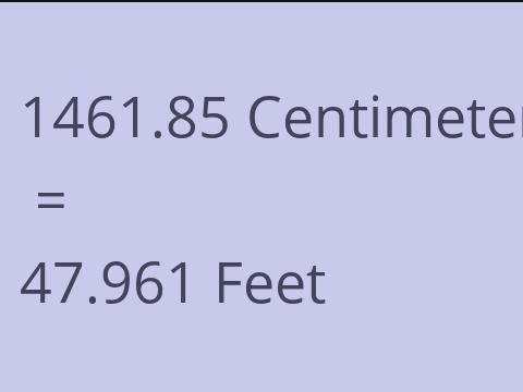 1461.85 CM TO FEET