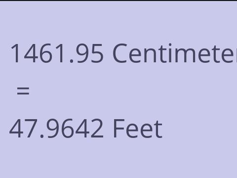 1461.95 CM TO FEET