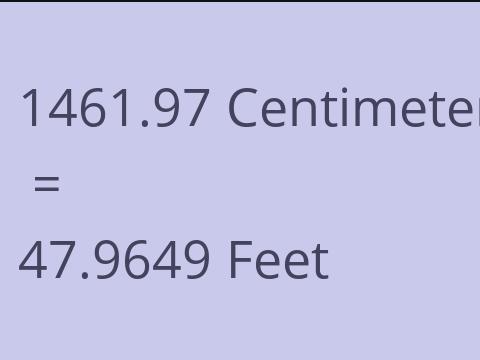 1461.97 CM TO FEET