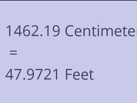 1462.19 CM TO FEET