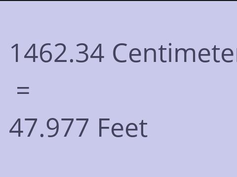 1462.34 CM TO FEET