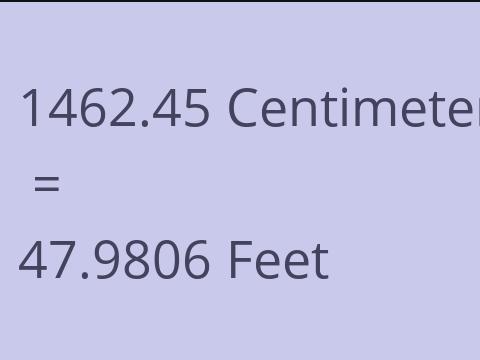 1462.45 CM TO FEET