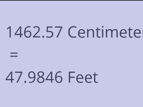 1462.57 CM TO FEET