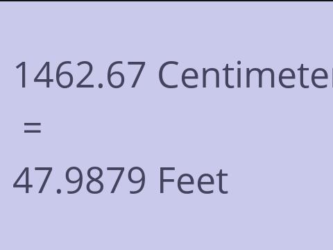 1462.67 CM TO FEET