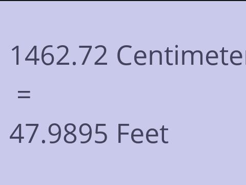 1462.72 CM TO FEET