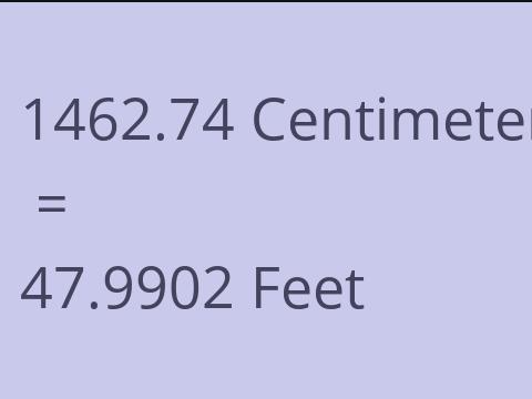 1462.74 CM TO FEET