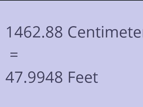 1462.88 CM TO FEET