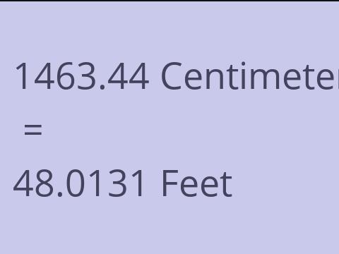 1463.44 CM TO FEET