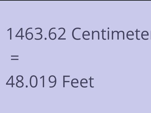 1463.62 CM TO FEET