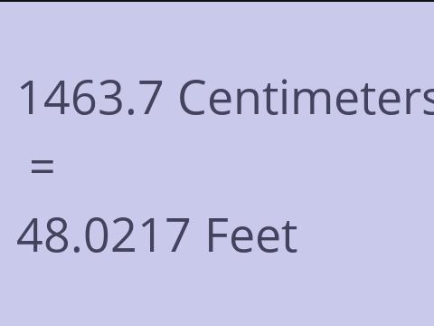 1463.7 CM TO FEET