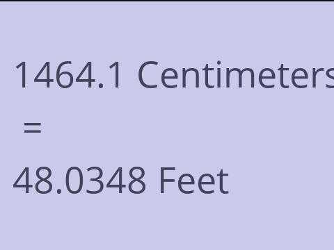 1464.1 CM TO FEET