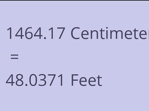 1464.17 CM TO FEET