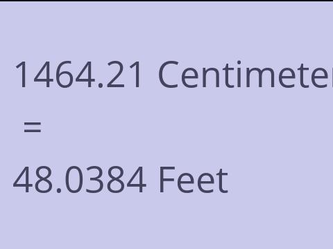 1464.21 CM TO FEET