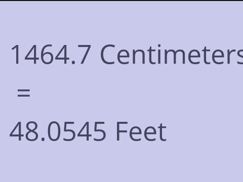 1464.7 CM TO FEET