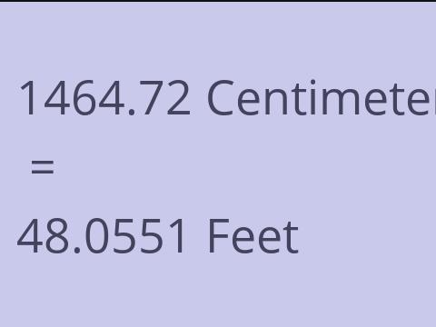 1464.72 CM TO FEET