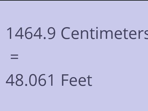 1464.9 CM TO FEET