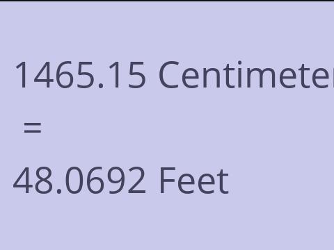 1465.15 CM TO FEET