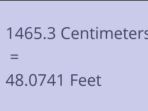 1465.3 CM TO FEET