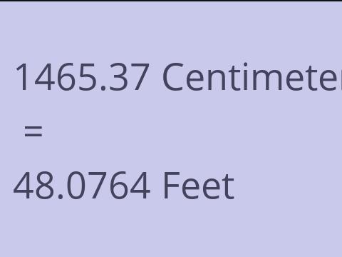 1465.37 CM TO FEET