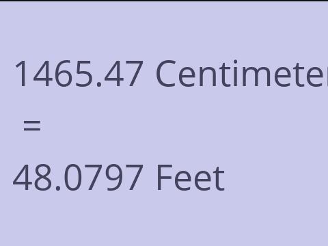 1465.47 CM TO FEET