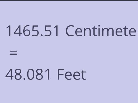 1465.51 CM TO FEET