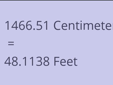 1466.51 CM TO FEET