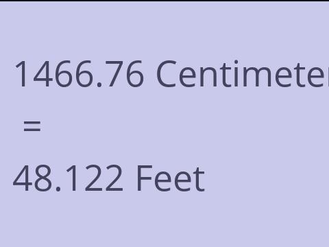 1466.76 CM TO FEET