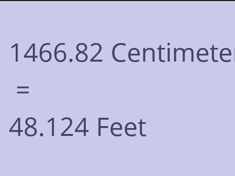 1466.82 CM TO FEET