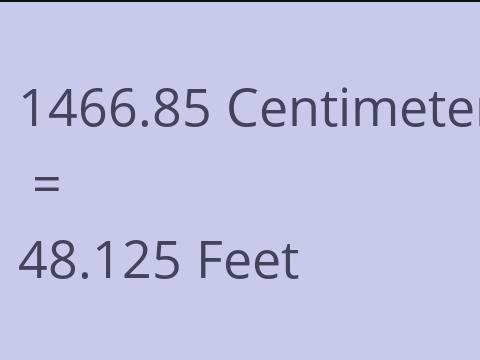 1466.85 CM TO FEET