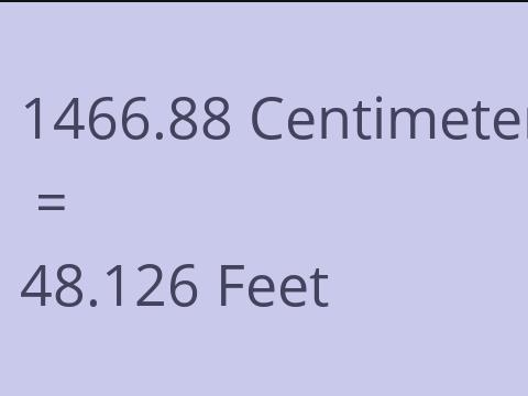 1466.88 CM TO FEET