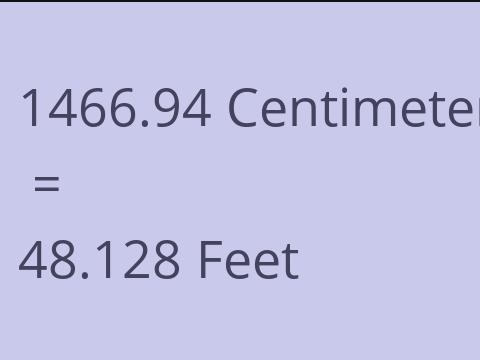 1466.94 CM TO FEET
