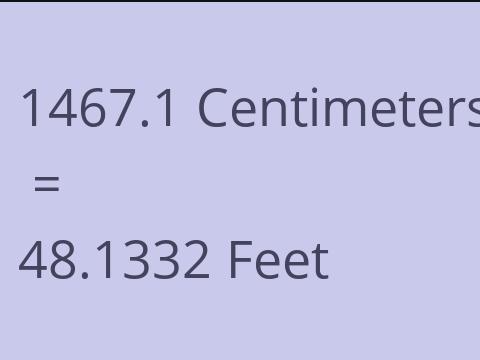 1467.1 CM TO FEET