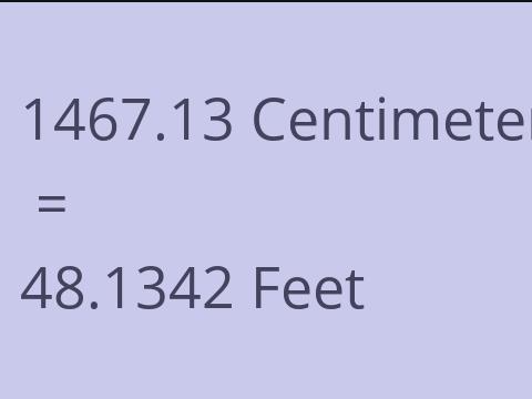 1467.13 CM TO FEET