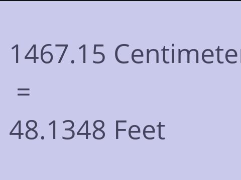 1467.15 CM TO FEET