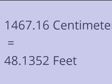 1467.16 CM TO FEET